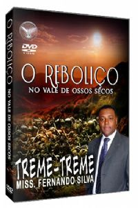 O Reboliço no Vale de Ossos Secos - Missionário Fernando Silva